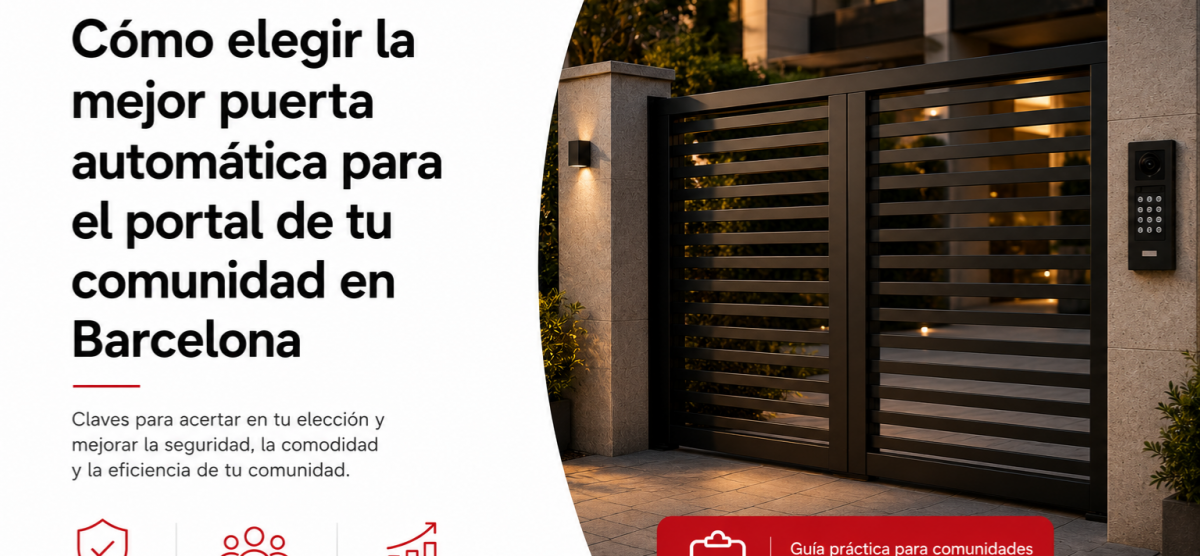 Cómo elegir la mejor puerta automática para el portal de tu comunidad en Barcelona
