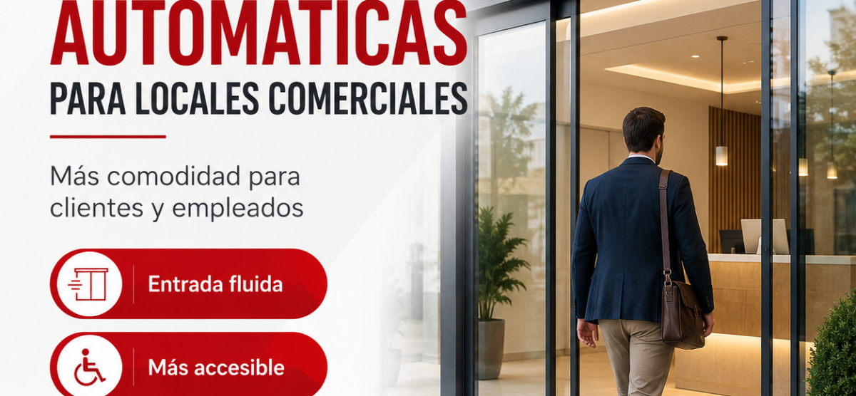 Puertas automáticas para negocios y locales comerciales: mejora el acceso de clientes y empleados